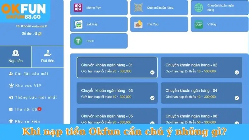 Khi nạp tiền Okfun cần chú ý những gì?