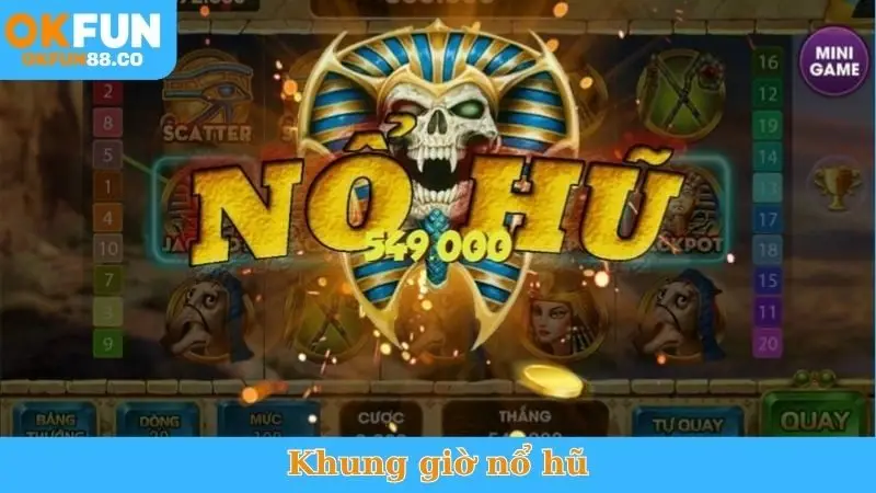 Khung Giờ Nổ Hũ