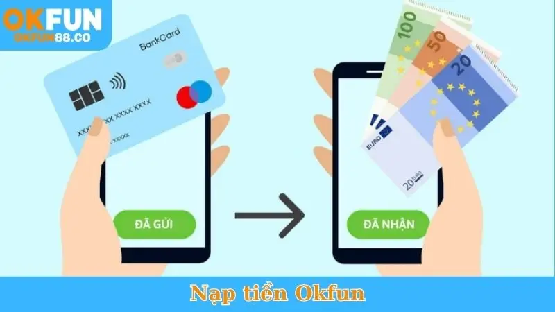 Nạp Tiền Okfun
