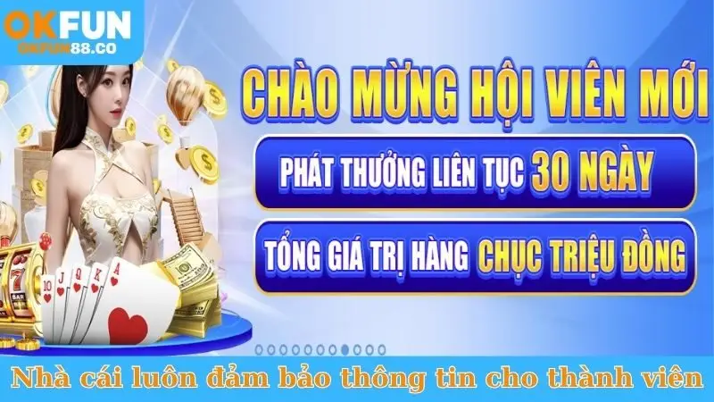Nhà cái luôn đảm bảo thông tin cho thành viên